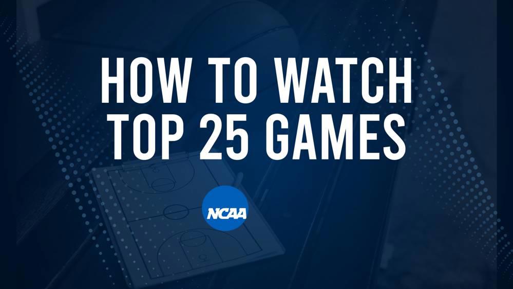 How to Watch Top 25 College Basketball Games - Monday, November 18